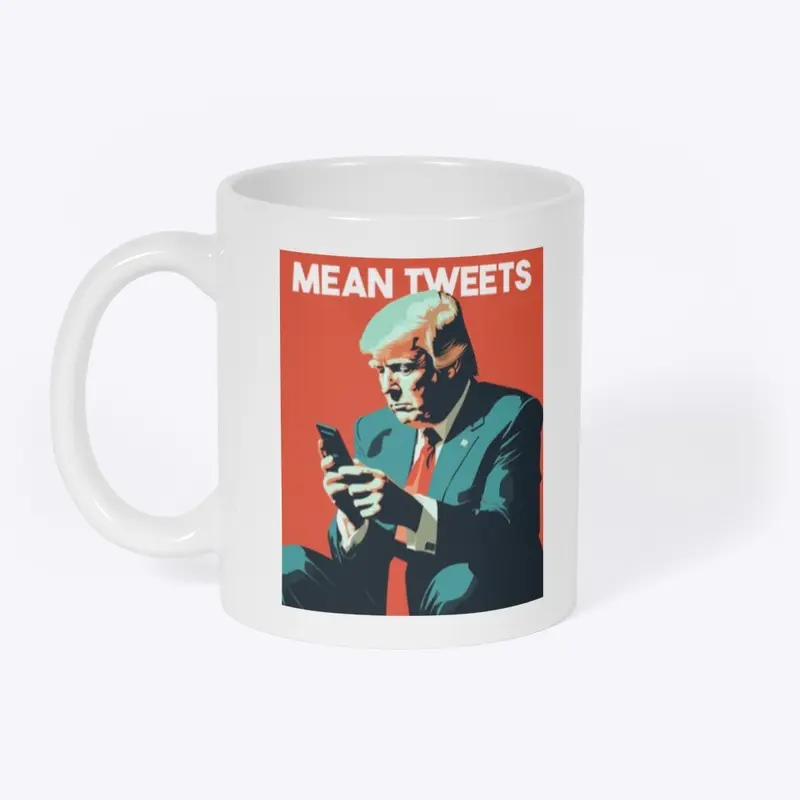 Mean Tweets Coffee Mug